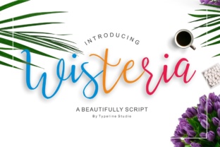 Wisteria Font Review: A Script Typeface for Campaign Design